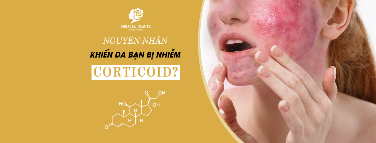 VÌ SAO DA BẠN TỔN THƯƠNG DO CORTICOID?